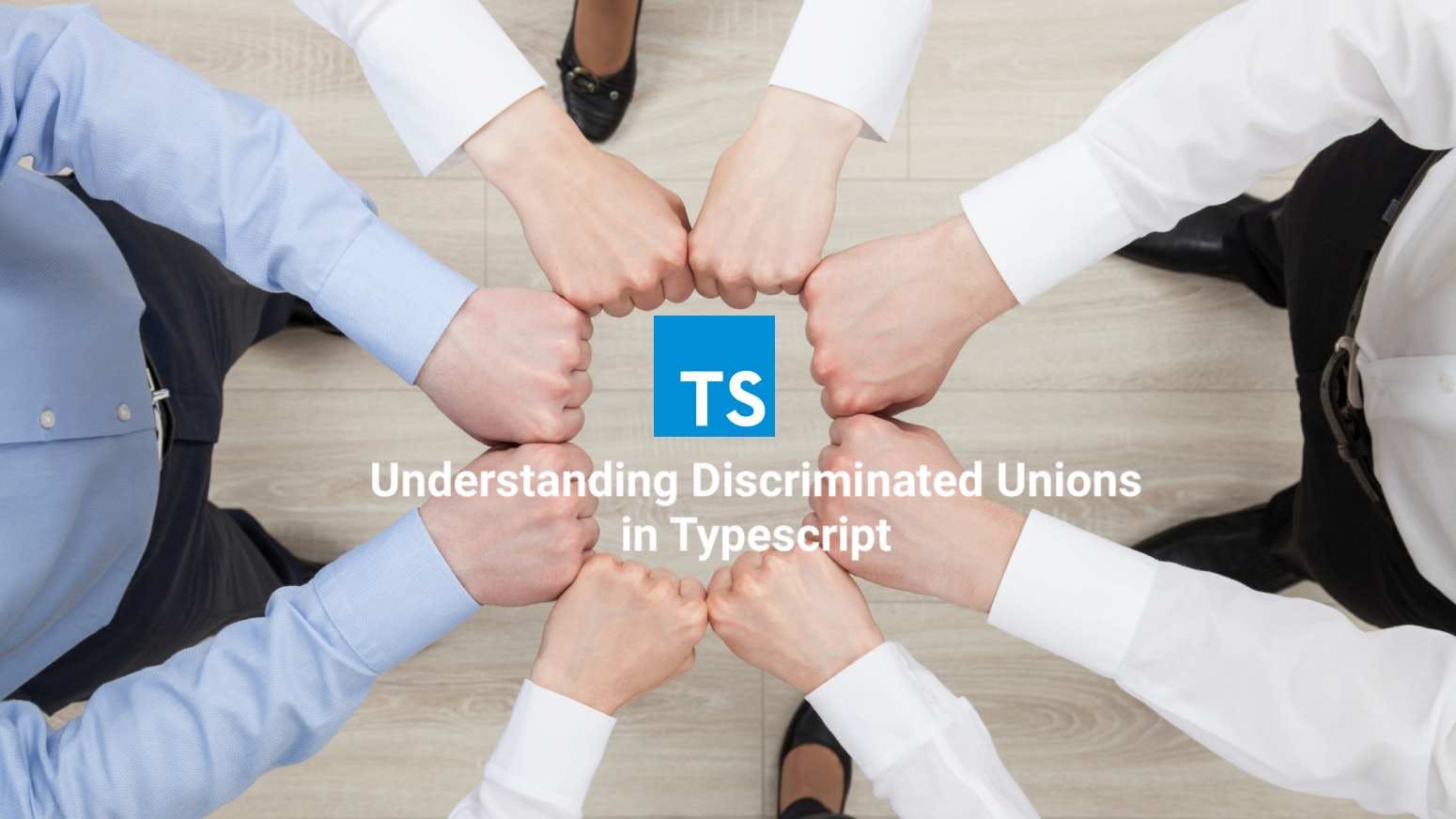 understanding-discriminated-unions-in-typescript